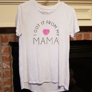 I got it from my mama tshirt